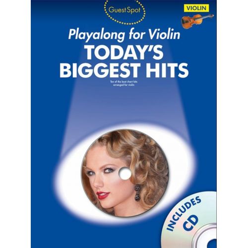 GUEST SPOT TODAY'S BIGGEST HITS VIOLIN + CD - VIOLIN