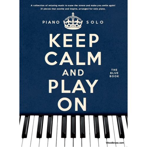KEEP CALM AND PLAY ON - THE BLUE BOOK - PIANO