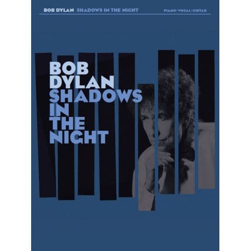 BOB DYLAN - SHADOWS IN THE NIGHT - PVG