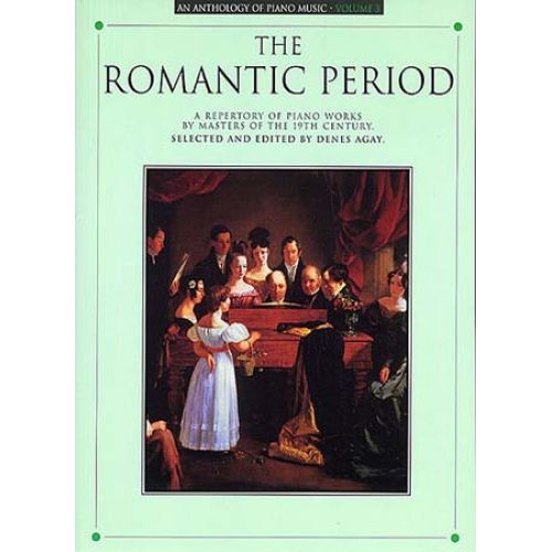 ANTHOLOGY OF PIANO MUSIC VOLUME 3 - THE ROMANTIC PERIOD - PIANO SOLO