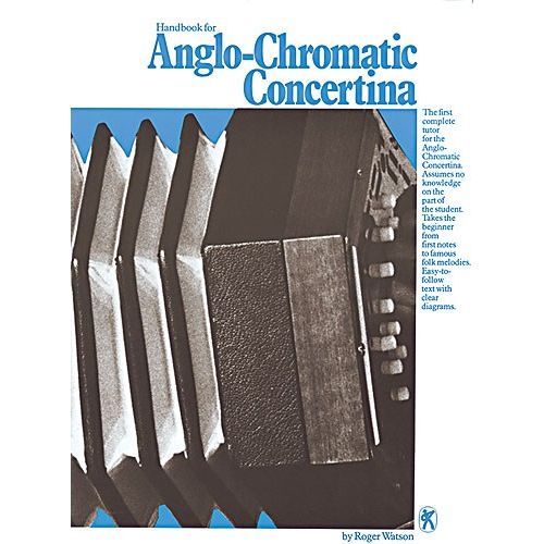 HANDBOOK FOR ANGLO-CHROMATIC CONCERTINA