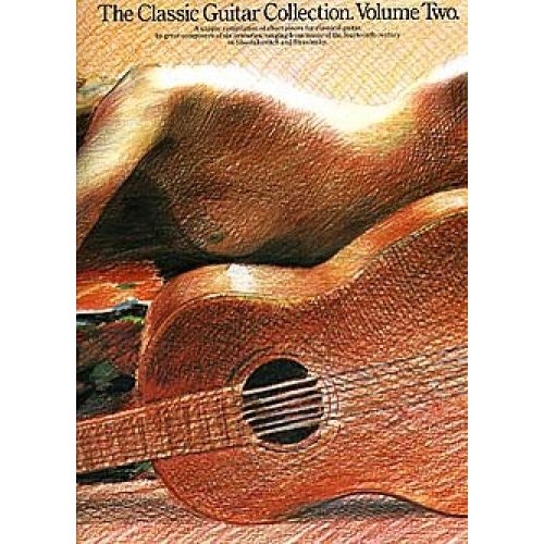 MUSIC SALES THE CLASSIC GUITAR COLLECTION VOLUME 2 - GUITAR