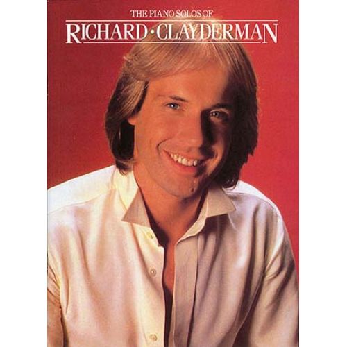 MUSIC SALES THE PIANO SOLOS OF RICHARD CLAYDERMAN - PIANO SOLO AND GUITAR