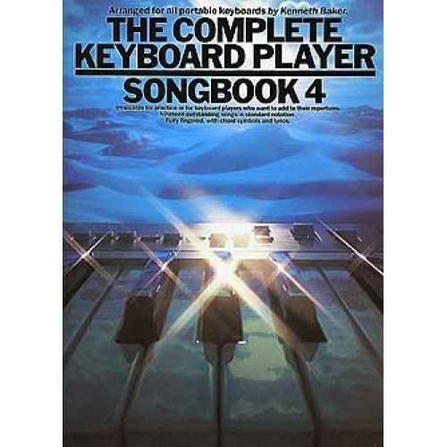 MUSIC SALES BAKER KENNETH - COMPLETE KEYBOARD PLAYER SONGBOOK - 4 - MELODY LINE, LYRICS AND CHORDS