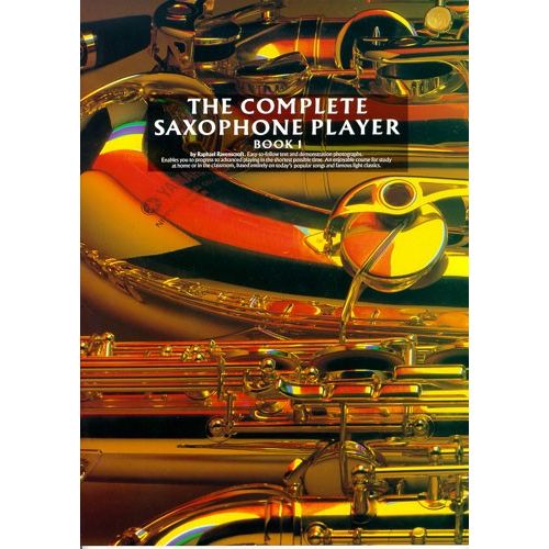  The Complete Saxophone Player Book 1 Sax- Saxophone