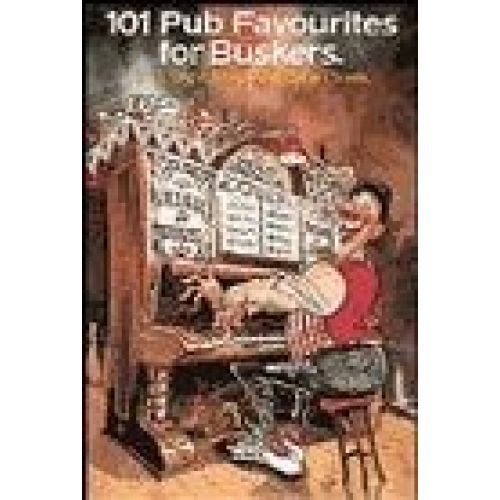  101 Pub Favourites For Buskers - Melody Line, Lyrics And Chords