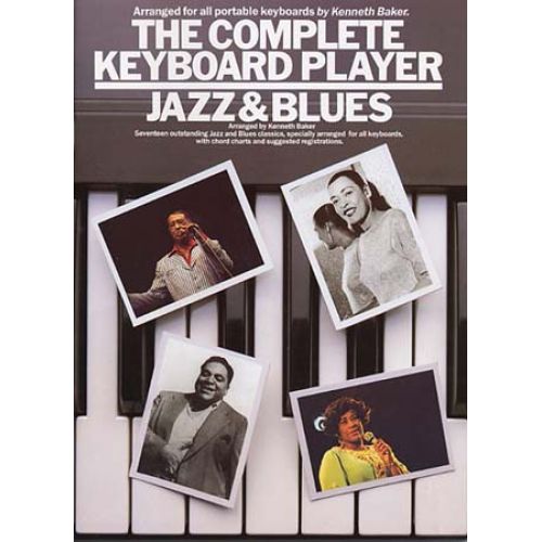 MUSIC SALES BAKER KENNETH - COMPLETE KEYBOARD PLAYER - JAZZ AND BLUES - KEYBOARD