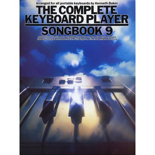 MUSIC SALES K/ BAKER - THE COMPLETE KEYBOARD PLAYER - SONGBOOK NO. 9 - MELODY LINE, LYRICS AND CHORDS