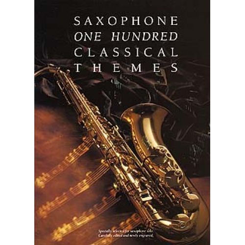 MUSIC SALES 100 CLASSICAL THEMES FOR SAXOPHONE - SAXOPHONE