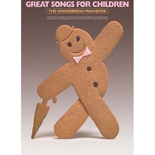 GREAT SONGS FOR CHILDREN - THE GINGERBREAD MAN- PVG
