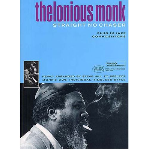MUSIC SALES THELONIOUS MONK - STRAIGHT NO CHASER PLUS 20 JAZZ COMPOSITIONS - PIANO SOLO AND GUITAR