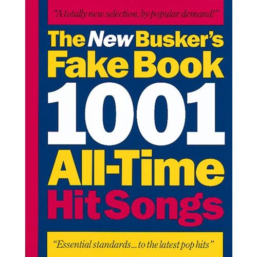  The New Buskers Fake- 1001 All-time Hit Songs - Melody Line, Lyrics And Chords