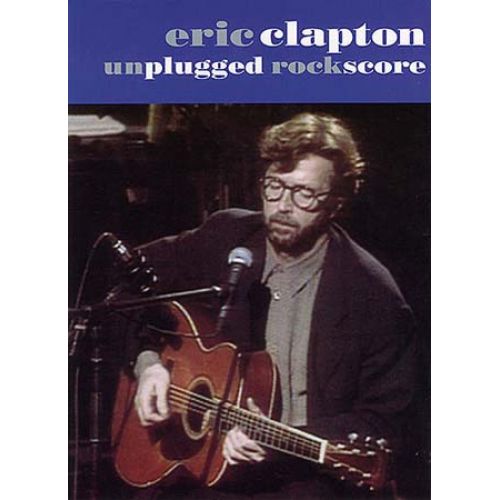 MUSIC SALES CLAPTON ERIC - UNPLUGGED - SCORE