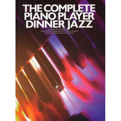 MUSIC SALES K BAKER - THE COMPLETE PIANO PLAYER - „IMPROVISED… JAZZ ARRANGEMENTS FOR ELEVEN JAZZ STANDARDS, COMP