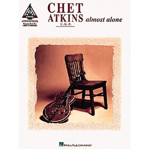 MUSIC SALES CHET ATKINS - ALMOST ALONE - GUITAR TAB