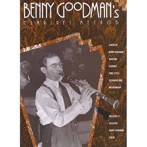 GOODMAN BENNY - BENNY GOODMAN'S CLARINET METHOD - CLARINET