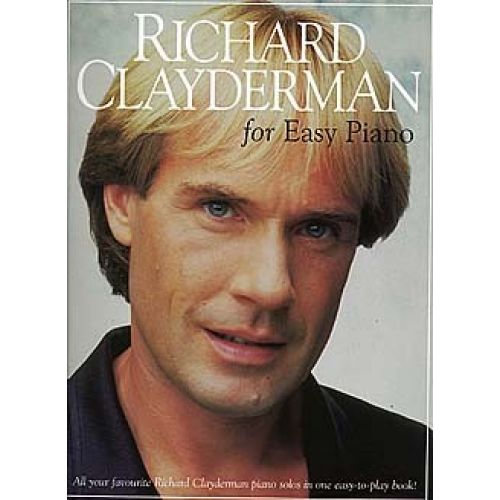 RICHARD CLAYDERMAN FOR EASY PIANO - PIANO SOLO AND GUITAR