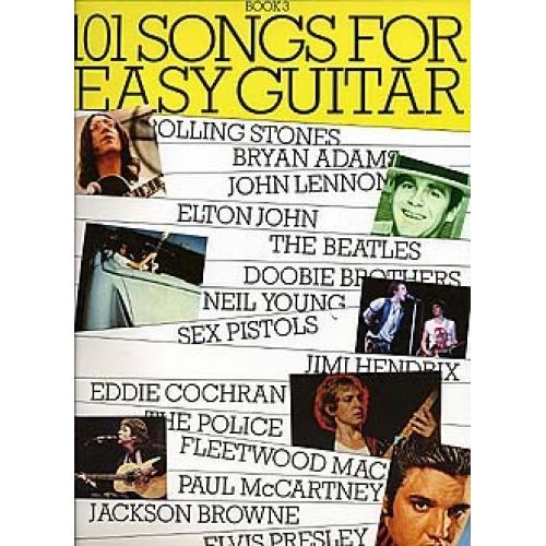 101 SONGS FOR EASY GUITAR, BOOK 3 - MELODY LINE, LYRICS AND CHORDS