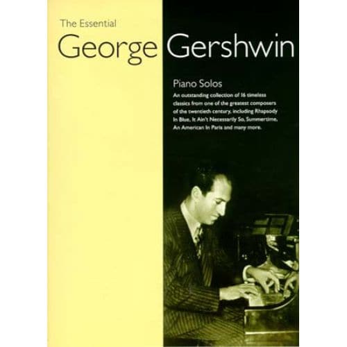 MUSIC SALES GERSHWIN GEORGE - ESSENTIAL - PIANO SOLOS