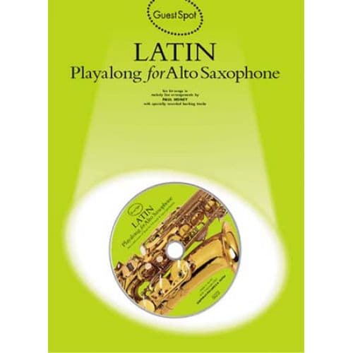 MUSIC SALES GUEST SPOT - LATIN + CD - SAXOPHONE ALTO 