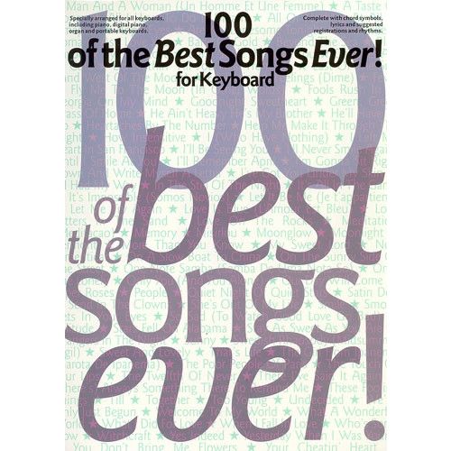 100 OF THE BEST SONGS EVER! - FOR KEYBOARD - PVG