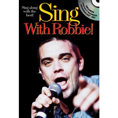 WISE PUBLICATIONS WILLIAMS ROBBIE - SING WITH ROBBIE - MELODY LINE, LYRICS AND CHORDS