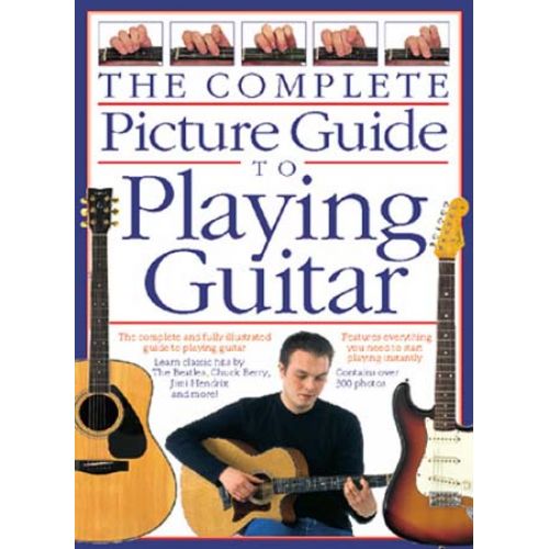 BENNETT JOE - THE COMPLETE PICTURE GUIDE TO PLAYING GUITAR - GUITAR