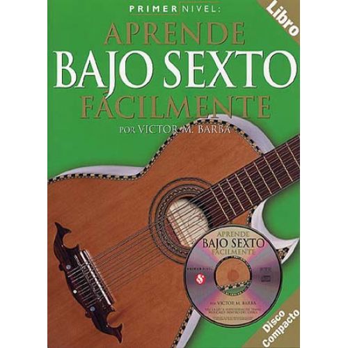 MUSIC SALES PRIMER NIVEL APRENDE BAJO SEXTO FACILMENTE + CD - GUITAR