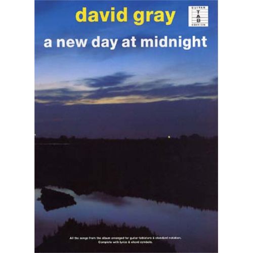 MUSIC SALES GRAY DAVID - A NEW DAY AT MIDNIGHT - GUITAR TAB