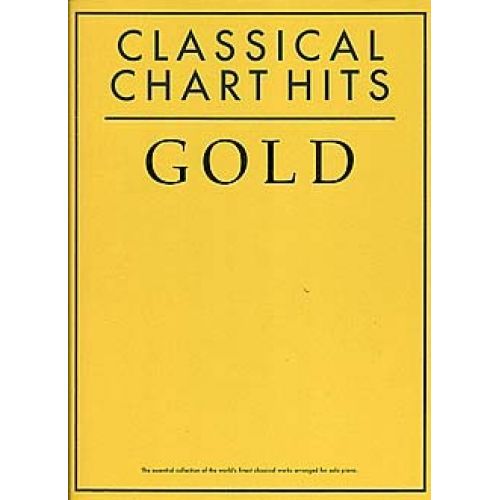 CLASSICAL CHART HITS GOLD - PIANO SOLO