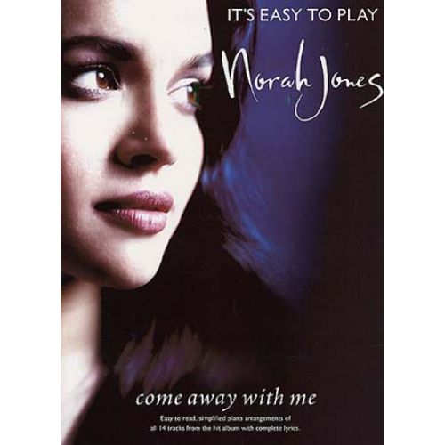 JONES NORAH - IT'S EASY TO PLAY COME AWAY WITH ME - PVG