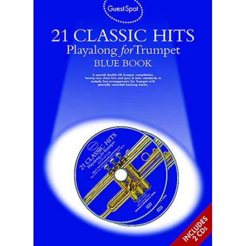 MUSIC SALES GUEST SPOT - 21 CLASSIC HITS - BLUE BOOK + 2 CD - TROMPETTE