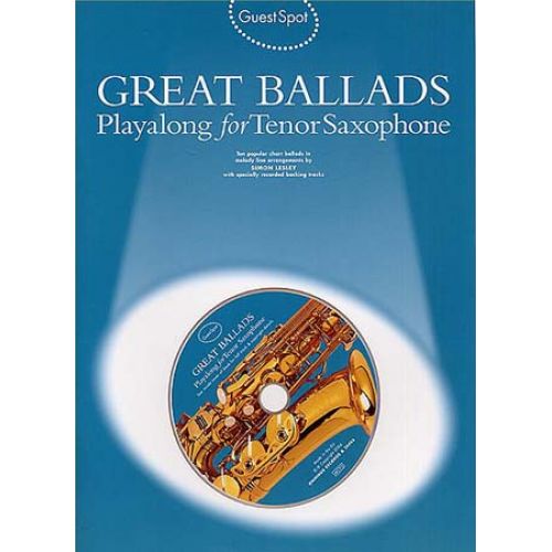 GUEST SPOT - GREAT BALLADS + CD - SAXOPHONE TENOR