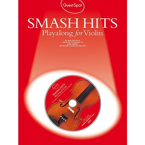 WISE PUBLICATIONS GUEST SPOT - SMASH HITS PLAYALONG FOR VIOLIN VLN BOOK/2C - VIOLIN