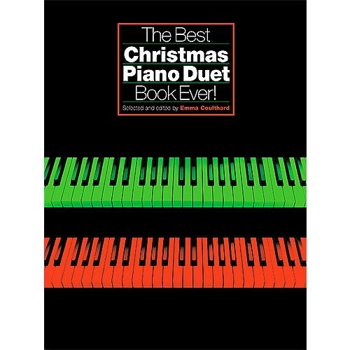 THE BEST CHRISTMAS PIANO DUET BOOK EVER - PIANO DUET