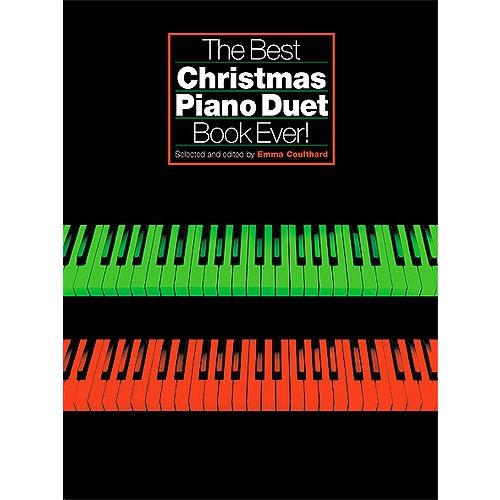 THE BEST CHRISTMAS PIANO DUET BOOK EVER - PIANO DUET