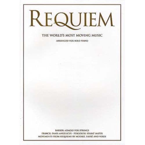REQUIEM - THE WORLD'S MOST MOVING MUSIC - PIANO SOLO