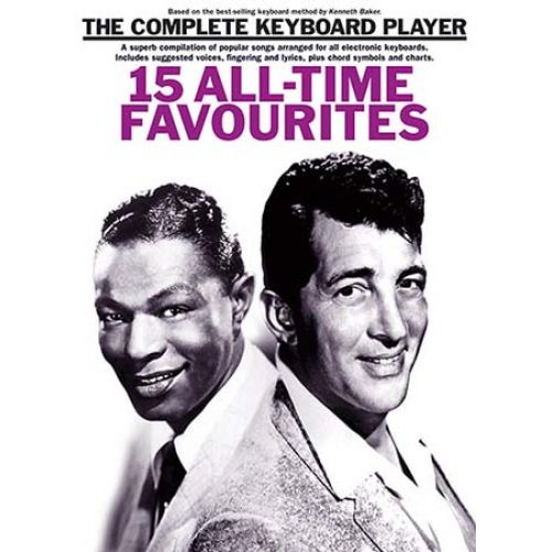 THE COMPLETE KEYBOARD PLAYER SONGBOOK 15 ALL-TIME FAVOURITES - KEYBOARD