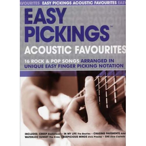 EASY PICKINGS ACOUSTIC FAVOURITES 16 ROCK & POP SONGS - GUITARE