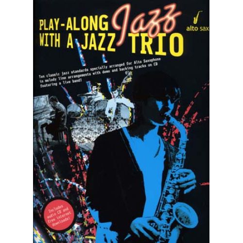 PLAY ALONG JAZZ WITH A TRIO + CD - SAX ALTO 