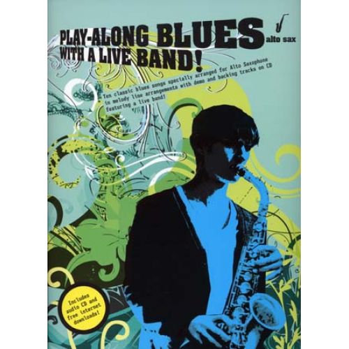 PLAY ALONG BLUES WITH A LIVE BAND + CD - ALTO SAX 