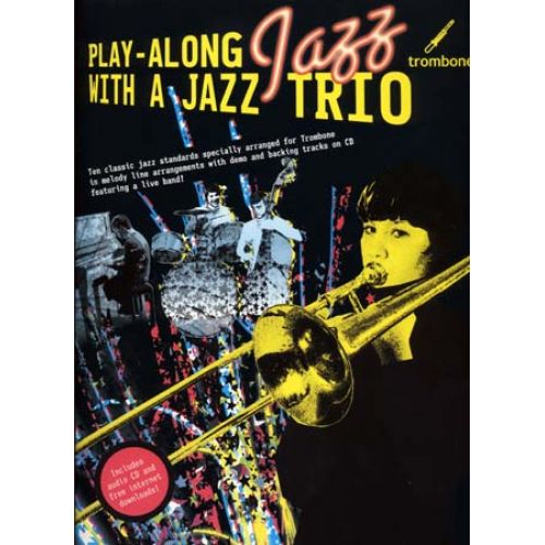 WISE PUBLICATIONS PLAY ALONG JAZZ WITH A TRIO TROMBONE + CD