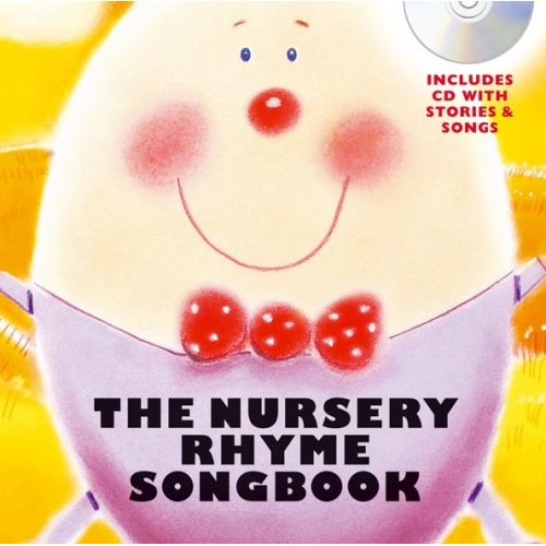 WISE PUBLICATIONS THE NURSERY RHYME SONGBOOK + CD - VOICE