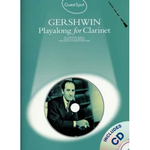 WISE PUBLICATIONS GERSCHWIN G. - GUEST SPOT + CD - CLARINETTE