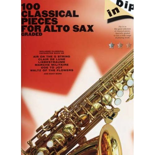 100 CLASSICAL PIECES FOR ALTO SAX GRADED DIP IN