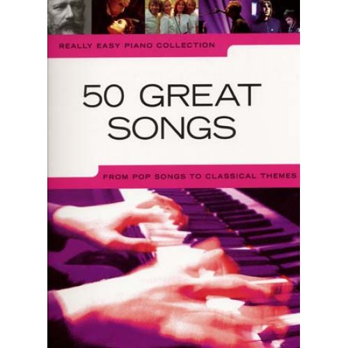 REALLY EASY PIANO - 50 GREAT SONGS