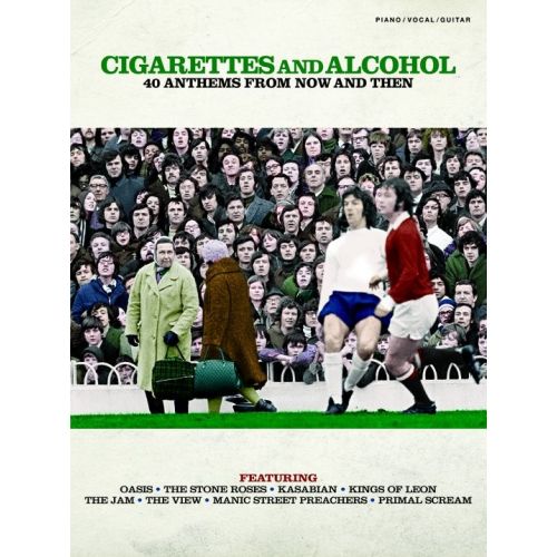 CIGARETTES AND ALCOHOL 40 ANTHEMS NOW/THEN - PVG