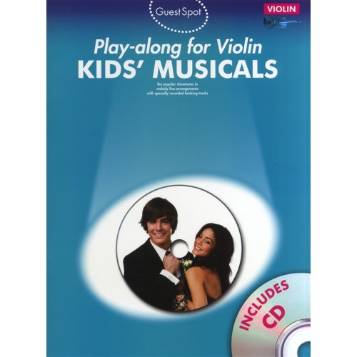 GUEST SPOT KIDS' MUSICALS PLAY-ALONG FOR VIOLIN + CD - VIOLIN