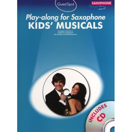 GUEST SPOT KIDS' MUSICALS PLAY-ALONG FOR ALTO SAXOPHONE ASAX BOOK/C - ALTO SAXOPHONE