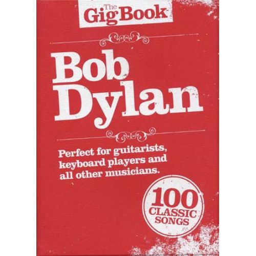 DYLAN BOB - GIG BOOK - PAROLES ET ACCORDS